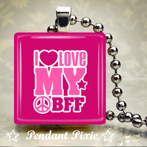 I Love My BFF Scrabble Tile Pendants I Love My BFF Scrabble Tile Pendants