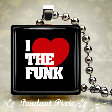 I Love The Funk Scrabble Pendant