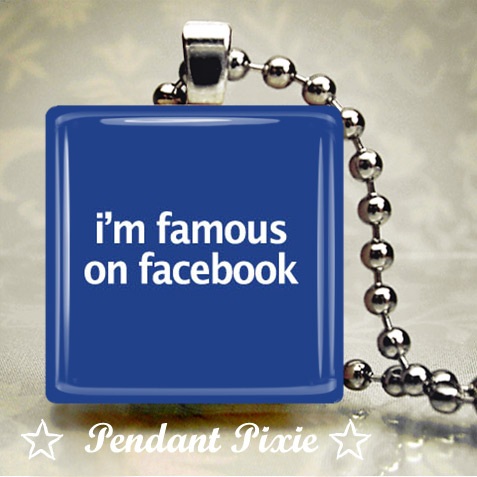 Im Famous on Facebook Scrabble Pendant