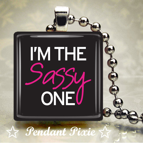 I'm The SASSY One Scrabble Pendant I'm The SASSY One Scrabble Pendant