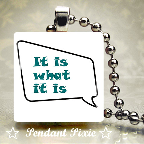 It is What It is Scrabble Tile Pendant It is What It is Scrabble Tile Pendant
