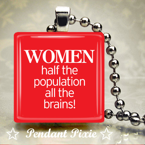 Women Half the Population Pendant Women Half the Population Pendant